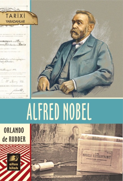 Alfred Nobel — Орландо де Руддер