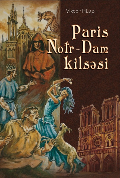 Paris Notrdam kilsəsi — Виктор Мари Гюго