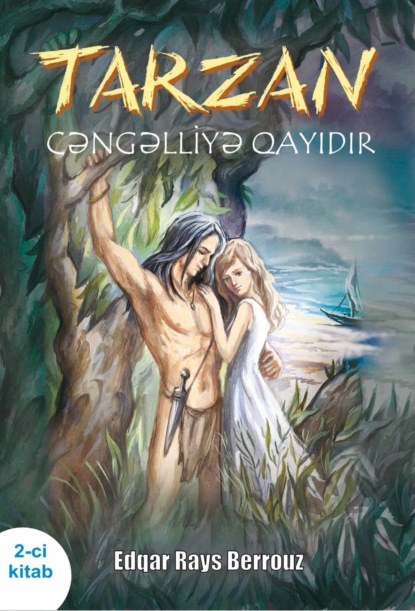 Tarzan cəngəlliyə qayıdır 2 - Эдгар Райс Берроуз