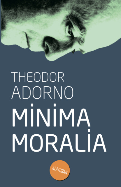 Minima Moralia — Теодор В. Адорно