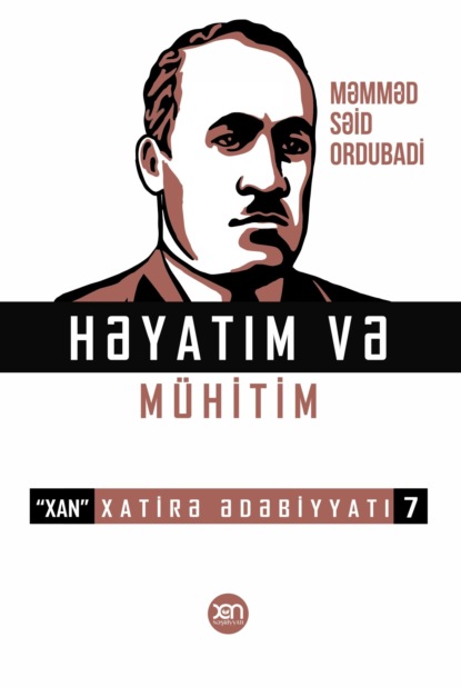 Həyatım və m?hitim - Мамед Саид Ордубади