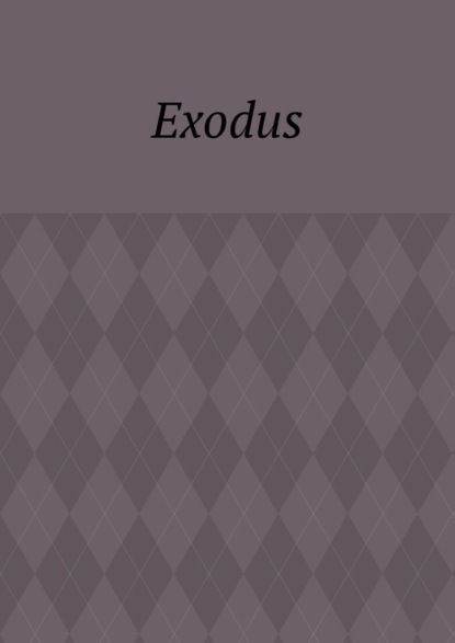 Exodus. Zeile f?r Zeile Erkl?rung der Bibel - Андрей Тихомиров