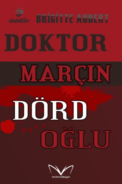 Doktor Mar?ın d?rd oğlu — Брижитт Обер