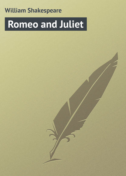 Romeo and Juliet — Уильям Шекспир