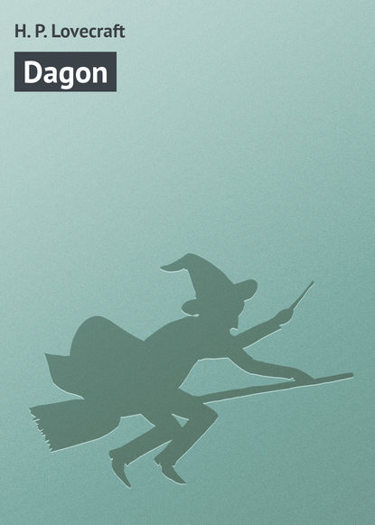 Dagon - Говард Филлипс Лавкрафт