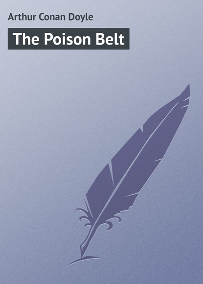 The Poison Belt - Артур Конан Дойл