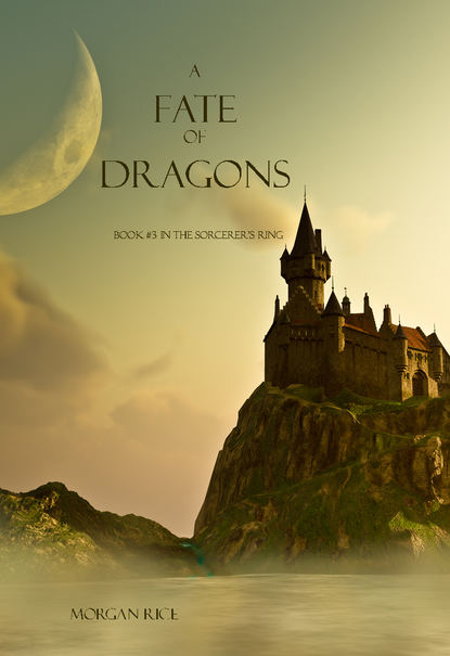 A Fate of Dragons - Морган Райс