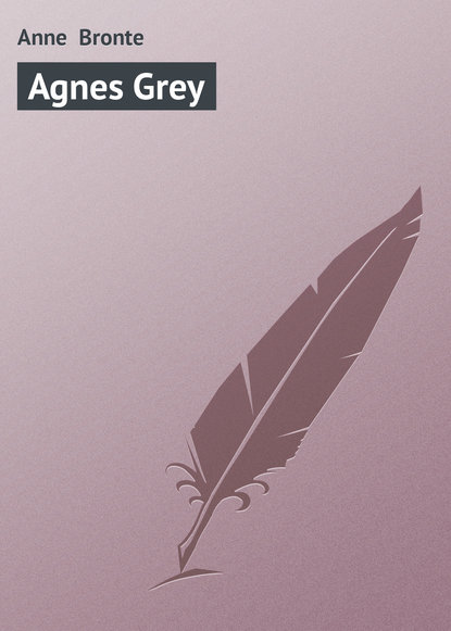 Agnes Grey - Энн Бронте