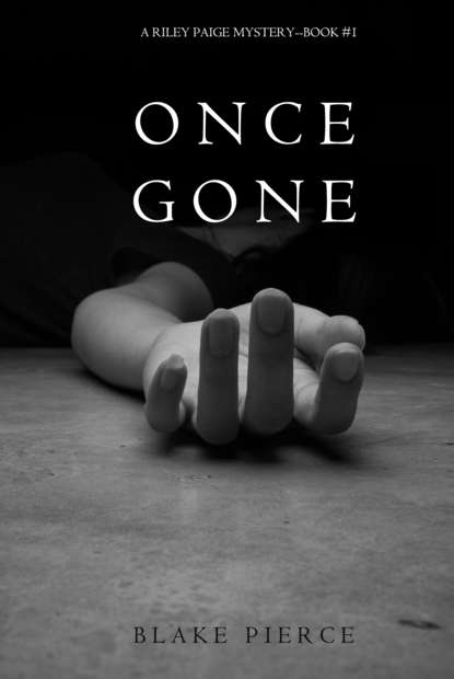 Once Gone — Блейк Пирс