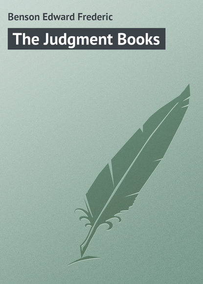 The Judgment Books — Эдвард Бенсон