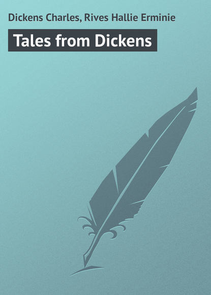 Tales from Dickens - Чарльз Диккенс