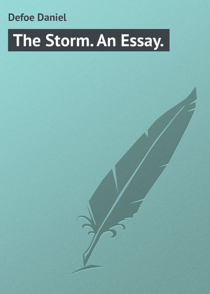 The Storm. An Essay. - Даниэль Дефо