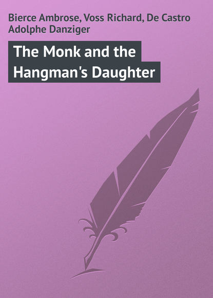 The Monk and the Hangman's Daughter — Амброз Бирс