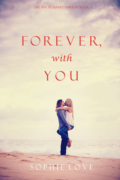 Forever, With You — Софи Лав