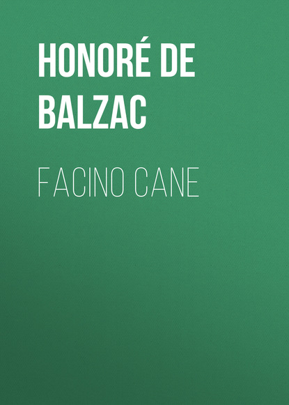 Facino Cane — Оноре де Бальзак