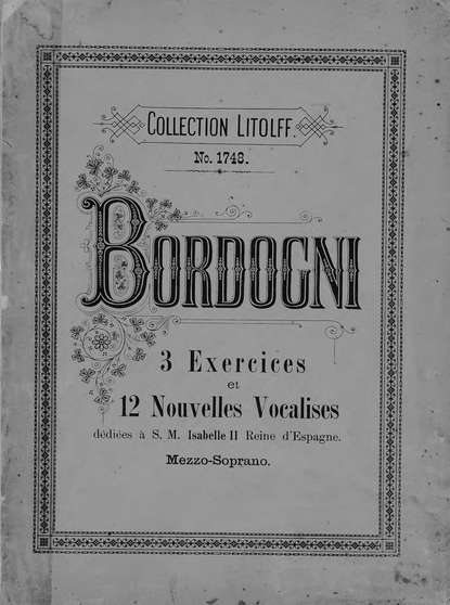 3 exercices et 12 nouvelles vocalises pour Mezzo-Soprano de Marco Bordogni - Марко Бордоньи