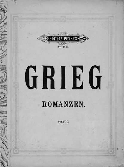 Vier Romanzen fur eine Singstimme mit Klavierbegleitung v. Ed. Grieg - Эдвард Григ