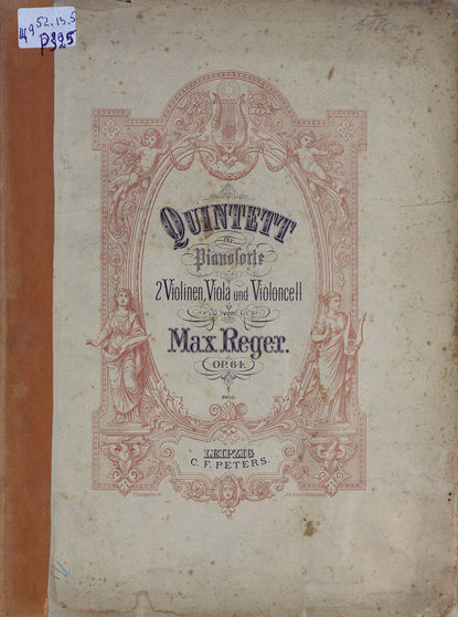 Quintett fur Pianoforte, 2 Violinen, Viola und Violoncell von Max Reger - Макс Регер