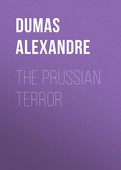 The Prussian Terror - Александр Дюма