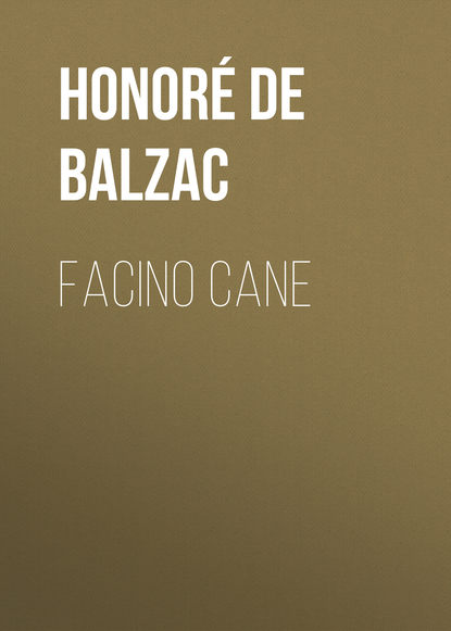 Facino Cane — Оноре де Бальзак