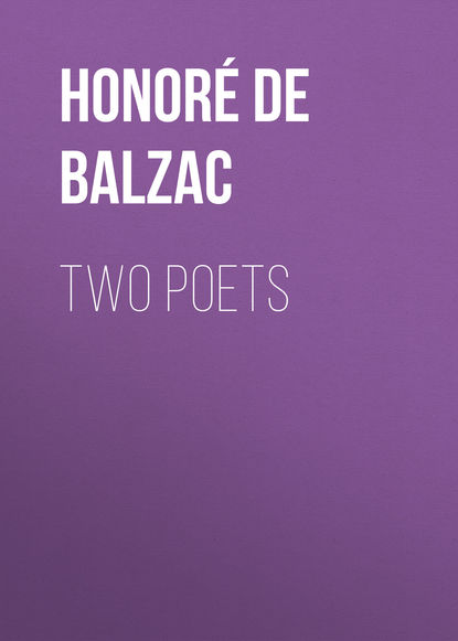 Two Poets — Оноре де Бальзак