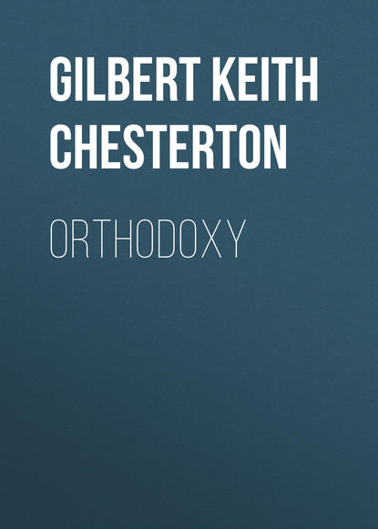 Orthodoxy - Гилберт Кит Честертон