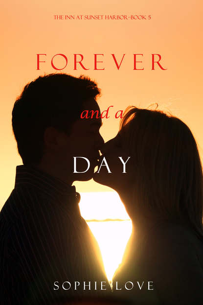 Forever and a Day - Софи Лав