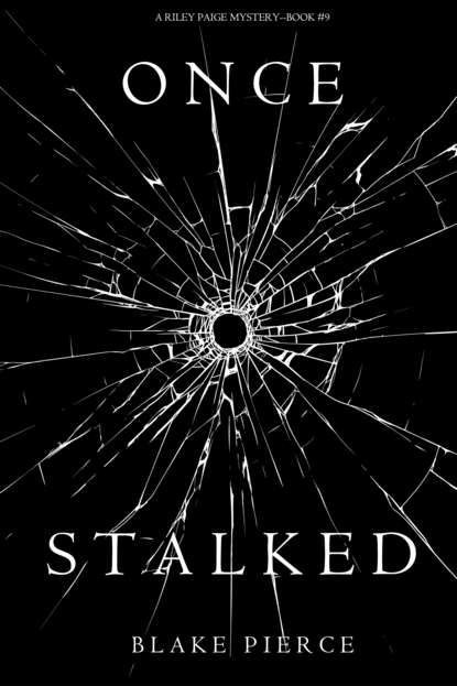 Once Stalked — Блейк Пирс