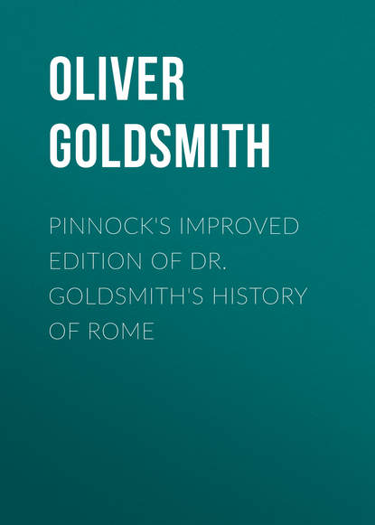 Pinnock's improved edition of Dr. Goldsmith's History of Rome — Оливер Голдсмит