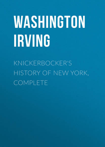 Knickerbocker's History of New York, Complete - Вашингтон Ирвинг