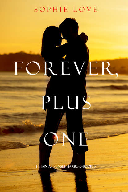 Forever, Plus One — Софи Лав