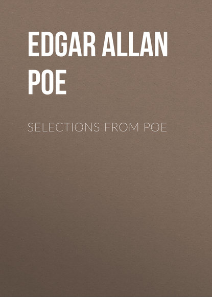 Selections from Poe - Эдгар Аллан По