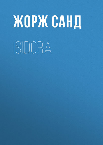 Isidora - Жорж Санд