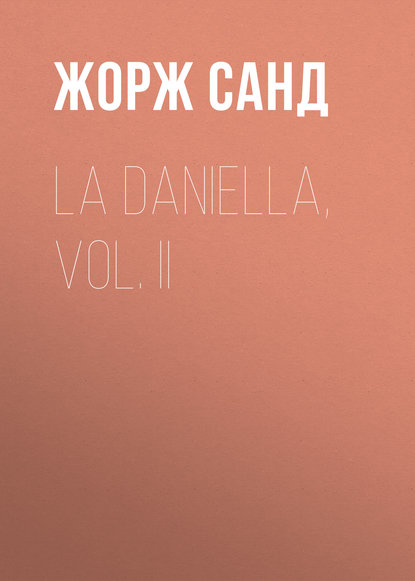 La Daniella, Vol. II - Жорж Санд