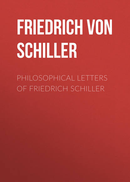 Philosophical Letters of Friedrich Schiller - Фридрих Шиллер