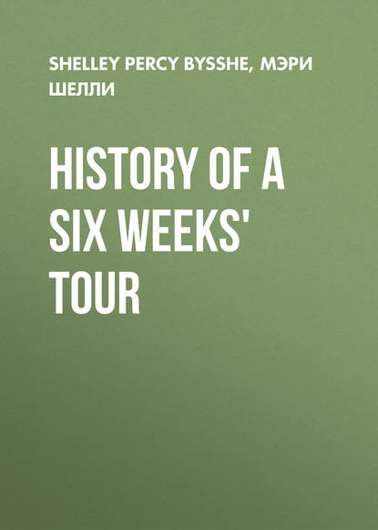 History of a Six Weeks' Tour - Мэри Шелли