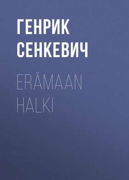 Er?maan halki - Генрик Сенкевич