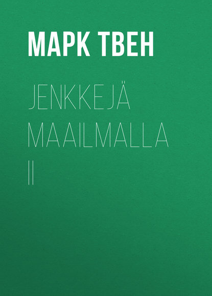 Jenkkej? maailmalla II - Марк Твен