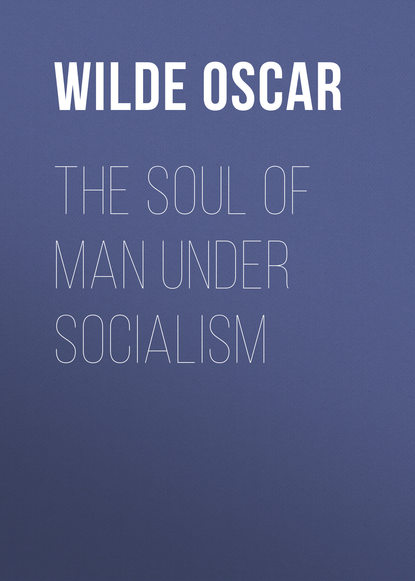 The Soul of Man under Socialism — Оскар Уайльд