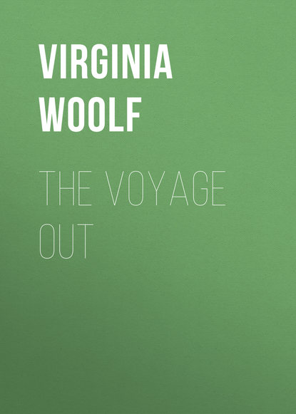 The Voyage Out — Вирджиния Вулф