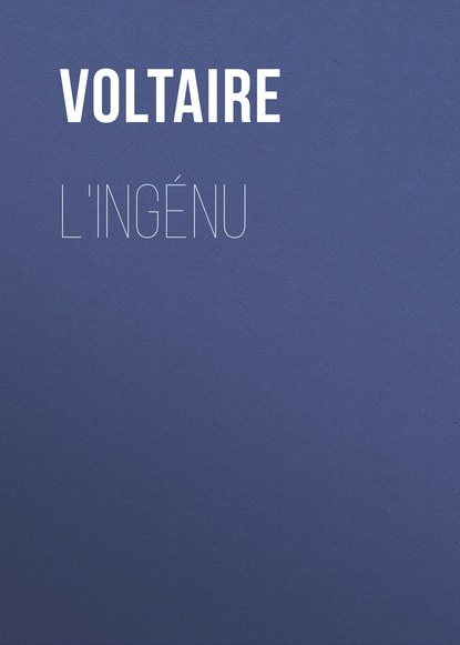 L'Ing?nu — Вольтер