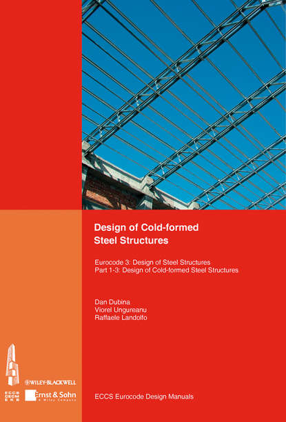 Design of Cold-formed Steel Structures. Eurocode 3: Design of Steel Structures. Part 1-3 Design of cold-formed Steel Structures - Группа авторов