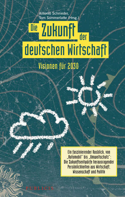 Die Zukunft der deutschen Wirtschaft — Группа авторов