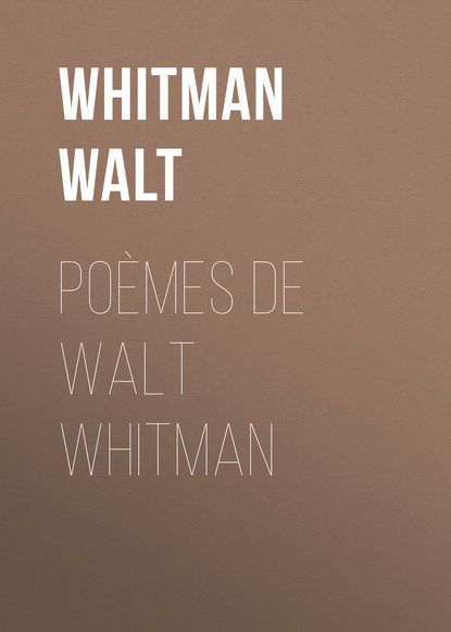 Po?mes de Walt Whitman — Уолт Уитмен