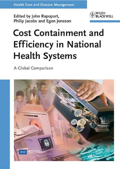 Cost Containment and Efficiency in National Health Systems - Группа авторов