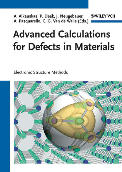 Advanced Calculations for Defects in Materials - Группа авторов