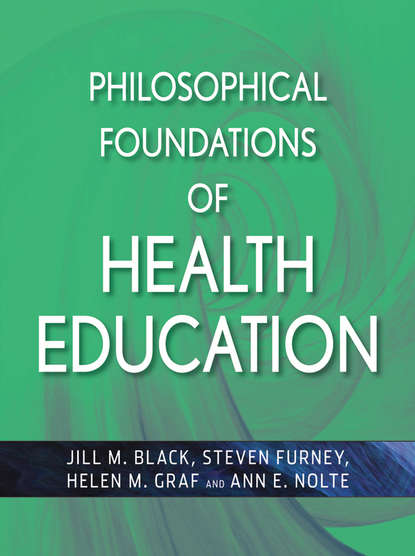 Philosophical Foundations of Health Education - Группа авторов