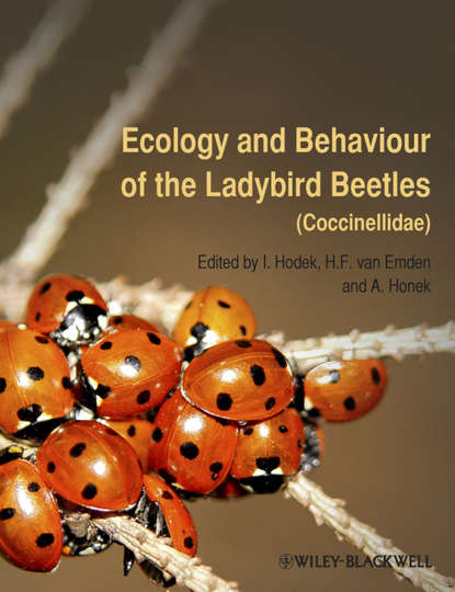 Ecology and Behaviour of the Ladybird Beetles (Coccinellidae) - Группа авторов