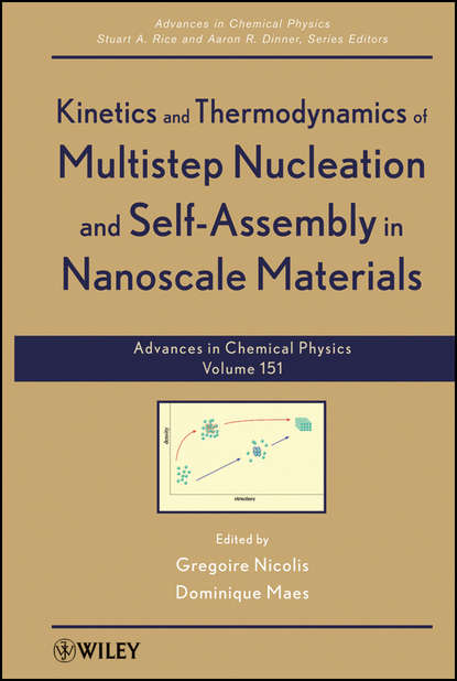 Kinetics and Thermodynamics of Multistep Nucleation and Self-Assembly in Nanoscale Materials, Volume 151 - Группа авторов