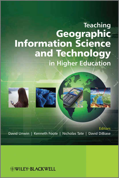 Teaching Geographic Information Science and Technology in Higher Education - Группа авторов